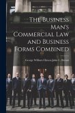 The Business Man's Commercial Law and Business Forms Combined