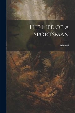 The Life of a Sportsman - Nimrod