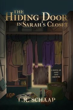 The Hiding Door: In Sarah's Closet - Schaap, T. R.