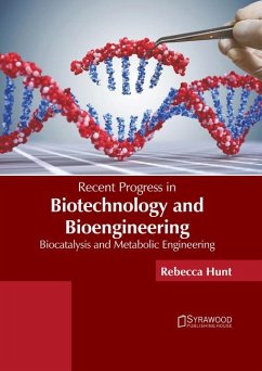 Recent Progress in Biotechnology and Bioengineering: Biocatalysis and Metabolic Engineering