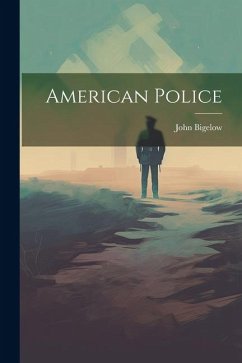 American Police - Bigelow, John