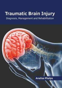 Traumatic Brain Injury: Diagnosis, Management and Rehabilitation