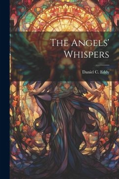 The Angels' Whispers - Eddy, Daniel C.