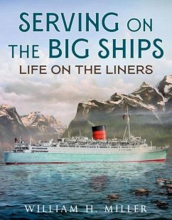 Serving on the Big Ships - Miller, William H.