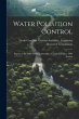 Water Pollution Control: Report to the... - Bild 1