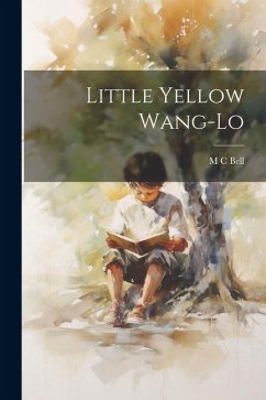 Little Yellow Wang-lo - Bell, M. C.