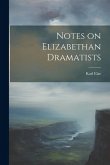 Notes on Elizabethan Dramatists