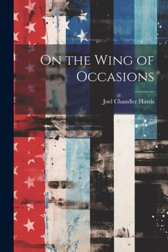 On the Wing of Occasions - Harris, Joel Chandler