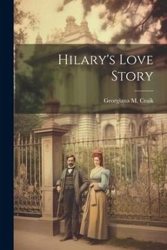 Hilary's Love Story - Craik, Georgiana M.