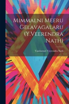 Mimmalni Meeru Gelavagalaru (Y.Veerendra Nath) - Nath, Yandamuri Veerendra