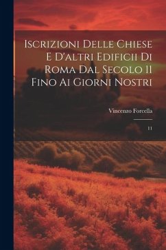 Iscrizioni delle chiese e d'altri edificii di Roma dal secolo 11 fino ai giorni nostri: 11 - Forcella, Vincenzo