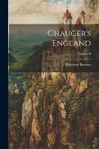 Chaucer's England; Volume II
