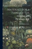 Materials for a Flora of the Malayan Peninsula