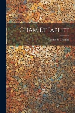 Cham et Japhet - Chancel, Ausone De