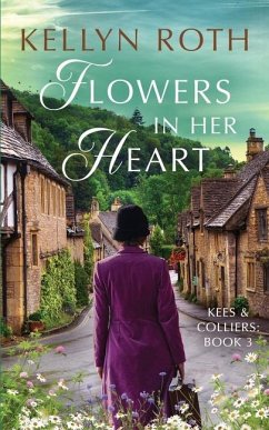 Flowers in Her Heart - Roth, Kellyn