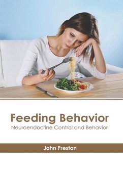 Feeding Behavior: Neuroendocrine Control and Behavior