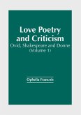 Love Poetry and Criticism: Ovid, Shakespeare and Donne (Volume 1)