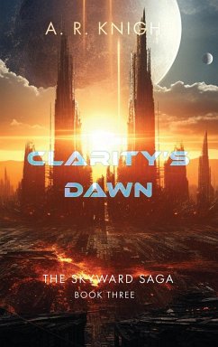 Clarity's Dawn - Knight, A. R.