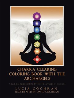 Chakra Clearing Coloring Book with the Archangels - Cochran, Lucia