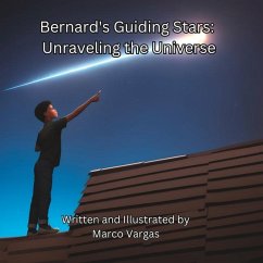 Bernard's Guiding Stars: Unraveling the Universe - Vargas, Marco