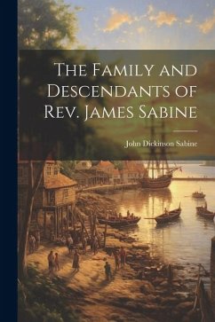 Cover The Family and Descendants of Rev. James Sabine
