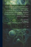Use of Coal-combustion By-products: Status and Opportunities in Region 8, Colorado, Montana, North Dakota, South Dakota, Utah, and Wyoming: 1993