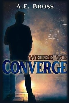 Where We Converge - Bross, A. E.