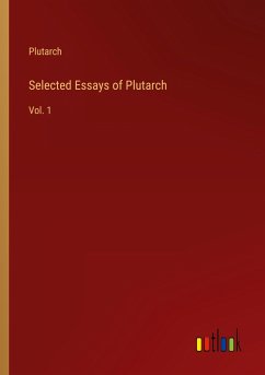 Selected Essays of Plutarch - Plutarch