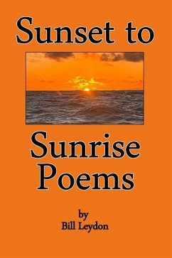 Sunset to Sunrise Poems - Leydon, Bill