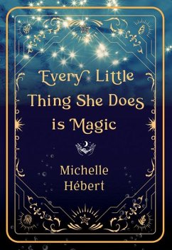 Every Little Thing She Does Is Magic - Hébert, Michelle