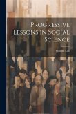 Progressive Lessons in Social Science