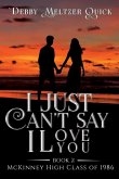 I Just Can't Say I Love You I Just Can't Say I Love You