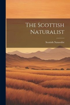 The Scottish Naturalist - Naturalist, Scottish