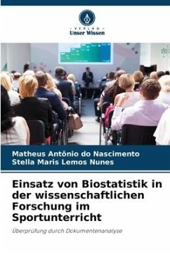 Einsatz von Biostatistik in der wissenschaftlichen Forschung im Sportunterricht - do Nascimento, Matheus Antônio;Lemos Nunes, Stella Maris