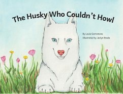 The Husky Who Couldn't Howl - Garramone, Louie