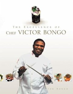 The Excellence of Chef Victor Bongo - Bongo, Victor