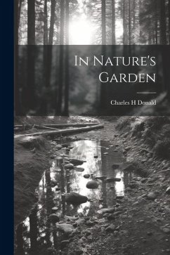 In Nature's Garden - Donald, Charles H.