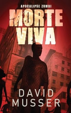 Morte Viva - Apocalipse Zumbi - Musser, David