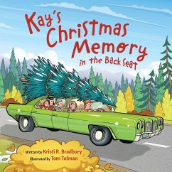 Kay's Christmas Memory in the Back Seat - Bradbury, Kristi R.