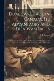 Dual Language in Canada, its Advantages and Disadvantages: A Lecture Delivered Before the Professors and Students of the University of New Brunswick,