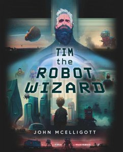 Tim the Robot Wizard - McElligott, John