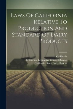 Laws Of California Relative To Production And Standard Of Dairy Products