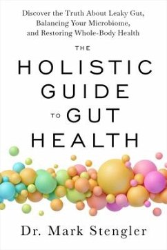 The Holistic Guide to Gut Health - Stengler, Mark