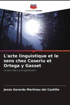 Cover L'acte linguistique et le sens chez Coseriu et Ortega y Gasset