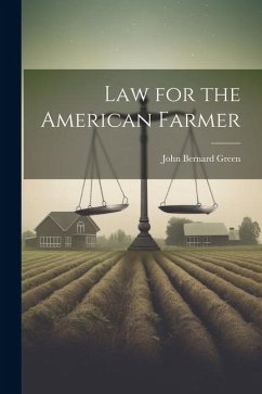 Law for the American Farmer - Green, John Bernard