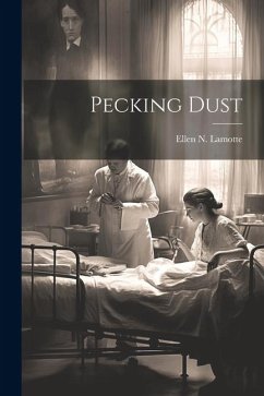 Pecking Dust - Lamotte, Ellen N.