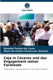 Ceja in Cáceres und das Engagement seiner Fachleute