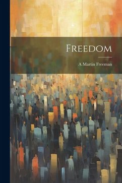 Freedom - Freeman, A. Martin