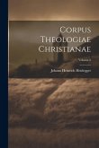 Corpus Theologiae Christianae; Volume 2