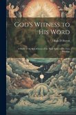 God's Witness to His Word: A Study of the Self-witness of the Holy Spirit to His Own Writings